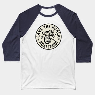 Save The Koala Koalified Cute Koala Bear Aussie Animal Koala Lover Baseball T-Shirt